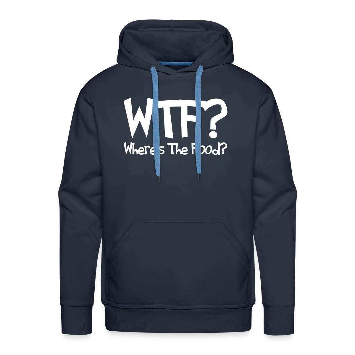 WTF? Where's The Food? - Men's Premium hoodie