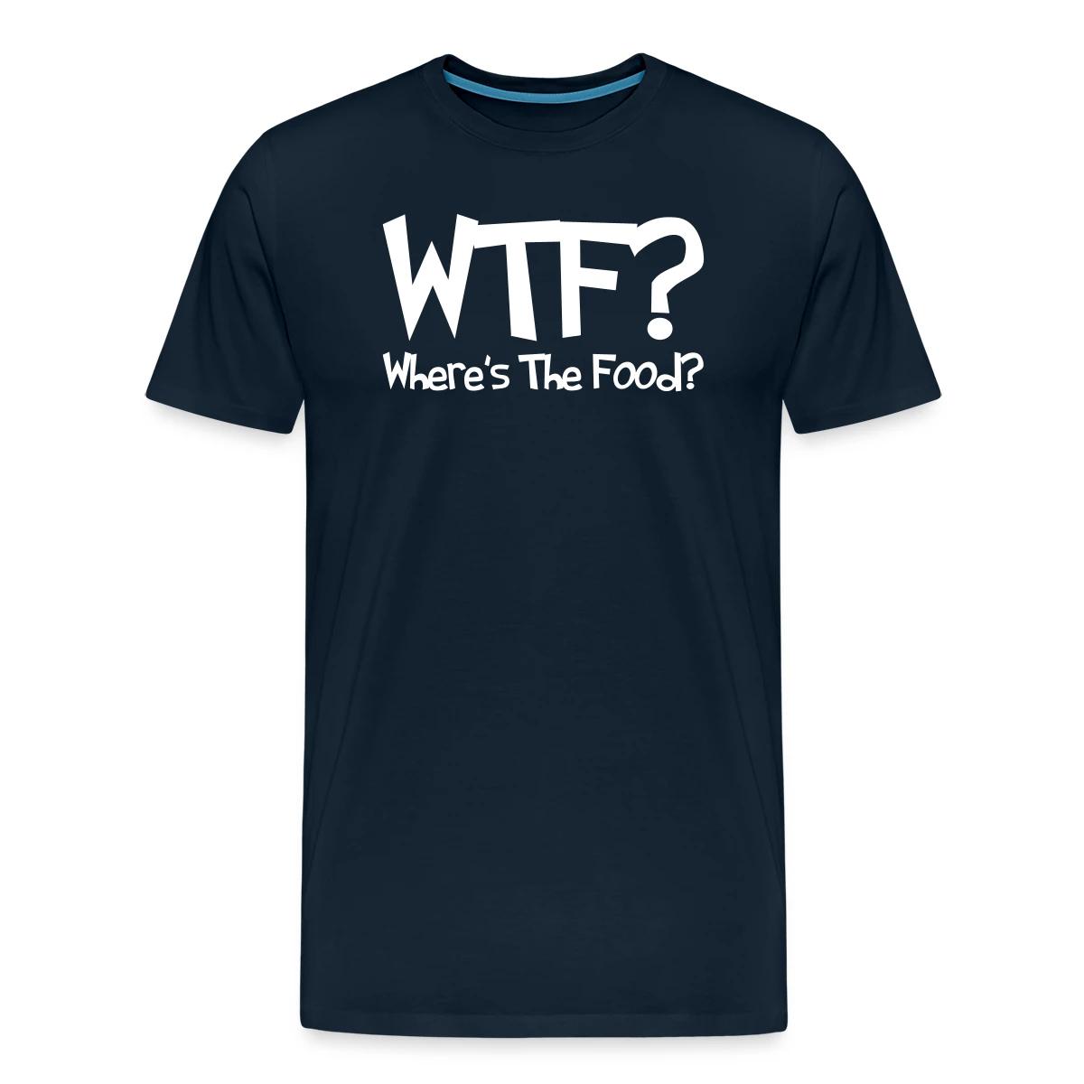 WTF? Where's The Food? - Men's Premium T-shirt