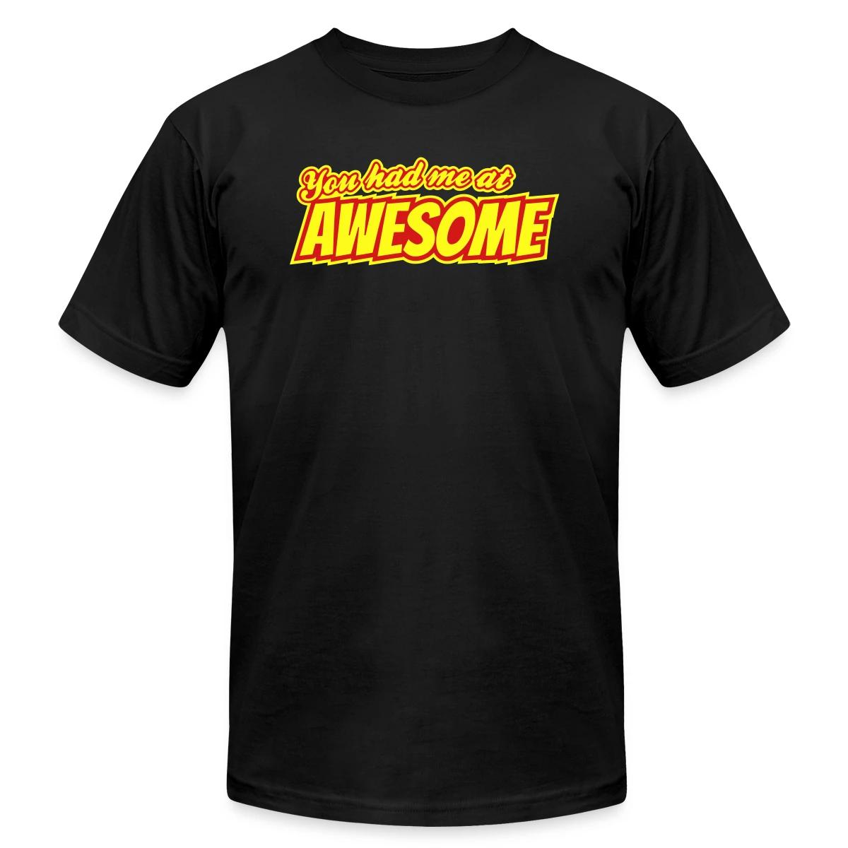 You had me at awesome - Jersey T-shirt