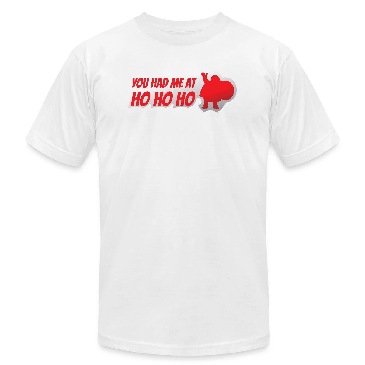 You had me at ho ho ho - Jersey T-shirt