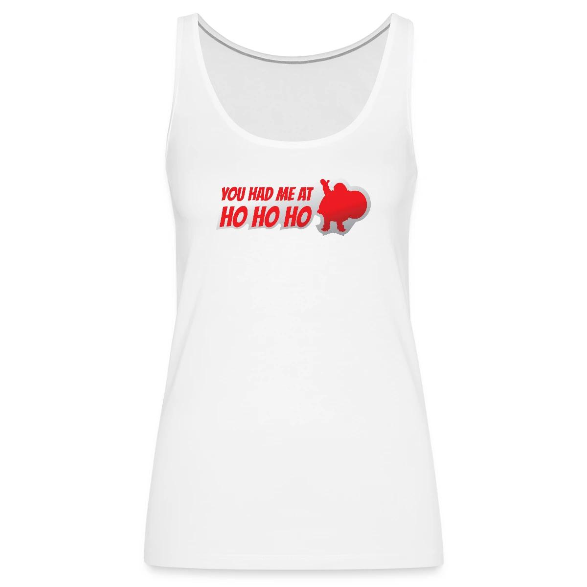 You had me at ho ho ho - Womens's Tank tops