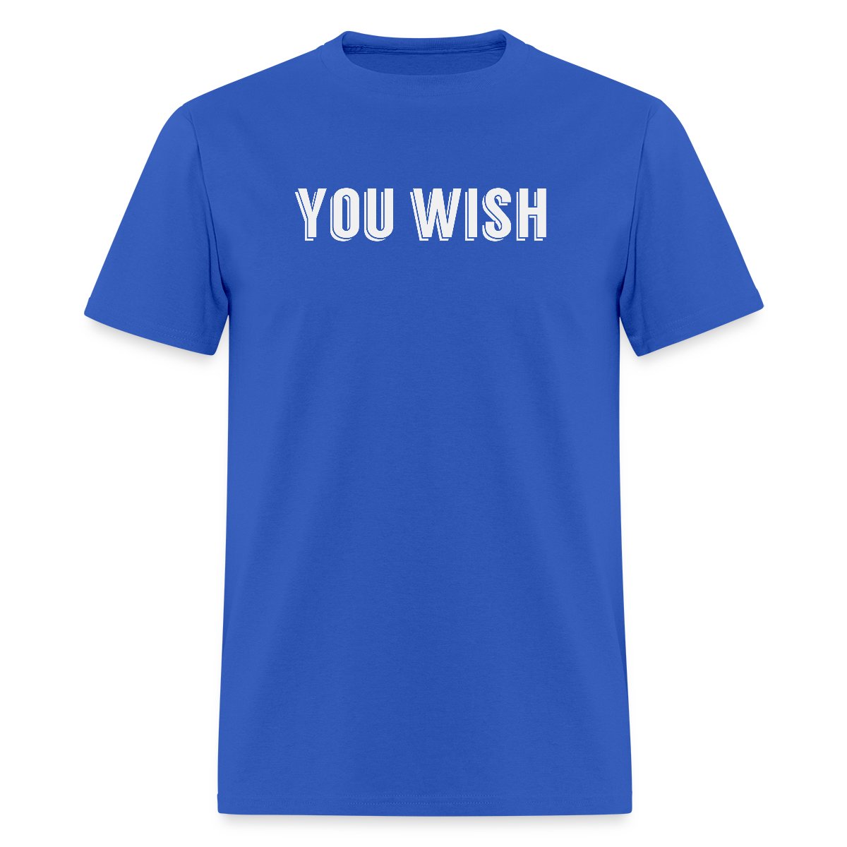You wish - Men's T-shirt