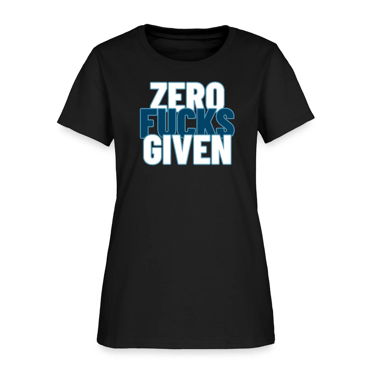 Zero fucks given - Women's T-shirt