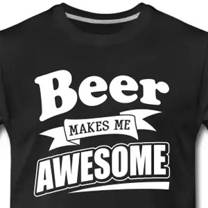 Beer makes me awesome