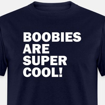 Boobies are super cool