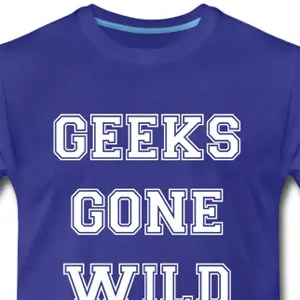 Geeks gone wild