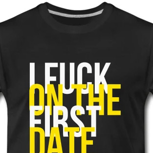 I fuck on the first date