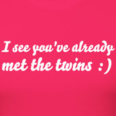 I see you've already met the twins