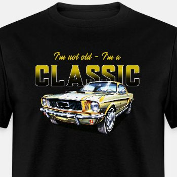 I'm not old im a classic
