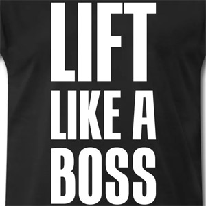 Lift like a boss