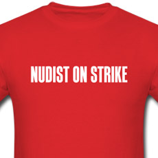 Nudist on strike