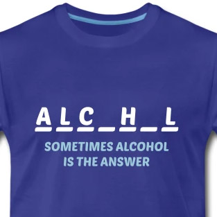 Sometimes alcohol is the answer