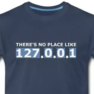 There's no place like 127.0.0.1