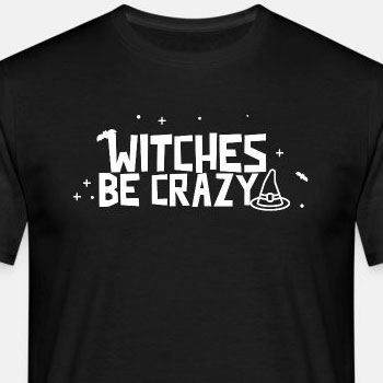 Witches be crazy