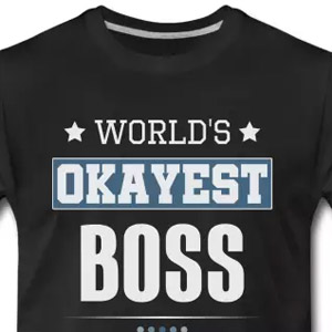 World's Okayest Boss