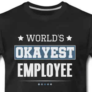 World's Okayest Employee