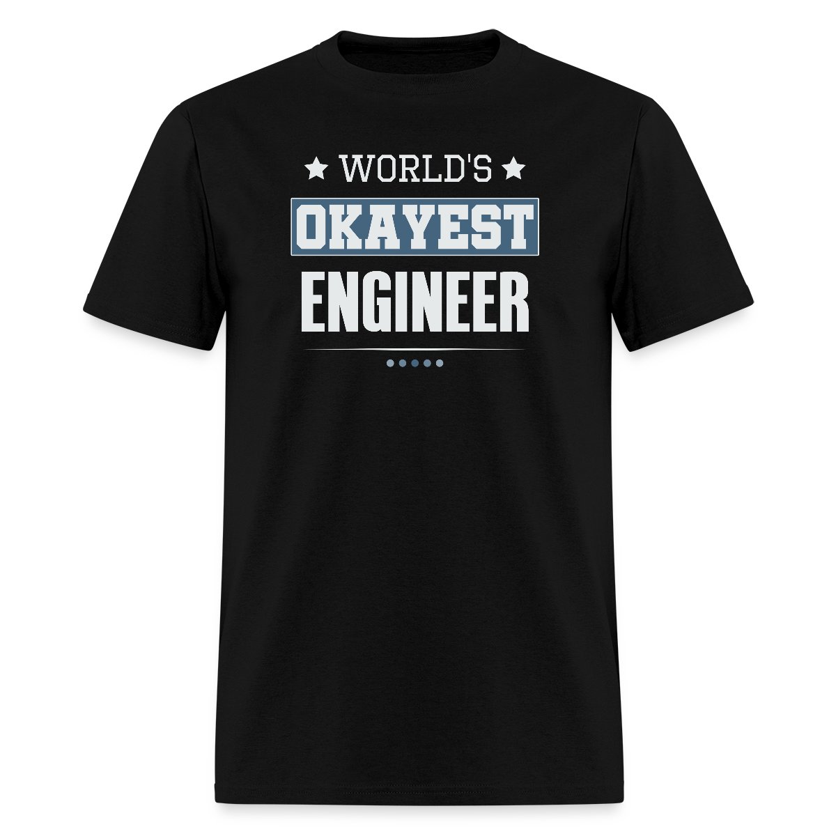 World's Okayest Engineer